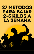 27 Métodos para Bajar 2-5 kilos a la semana