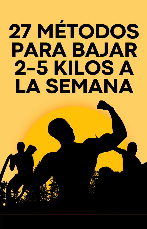 27 Métodos para Bajar 2-5 kilos a la semana